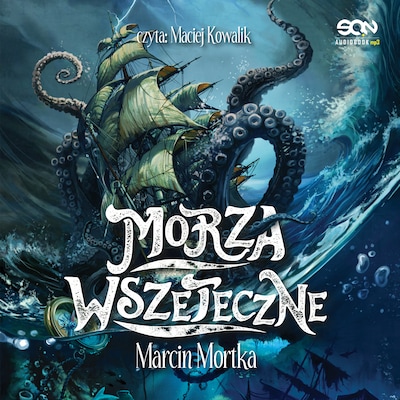 Morza wszeteczne – okładka audiobooka, autor Marcin Mortka