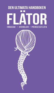 Den ultimata handboken FLÄTOR