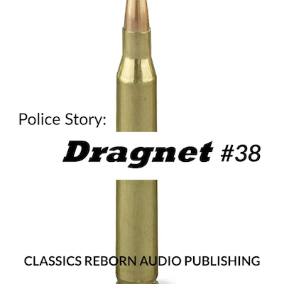 Police Story: Dragnet #38
