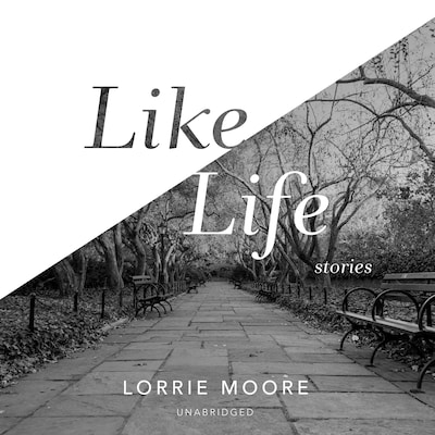 Like Life – omslag til lydbogen af Lorrie Moore