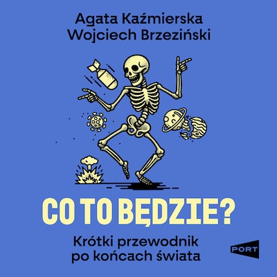 Co to będzie? – okładka audiobooka, autor Agata Kaźmierska, Wojciech Brzeziński