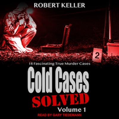 Cold Cases: Solved Volume 1 – omslag til lydbogen af Robert Keller