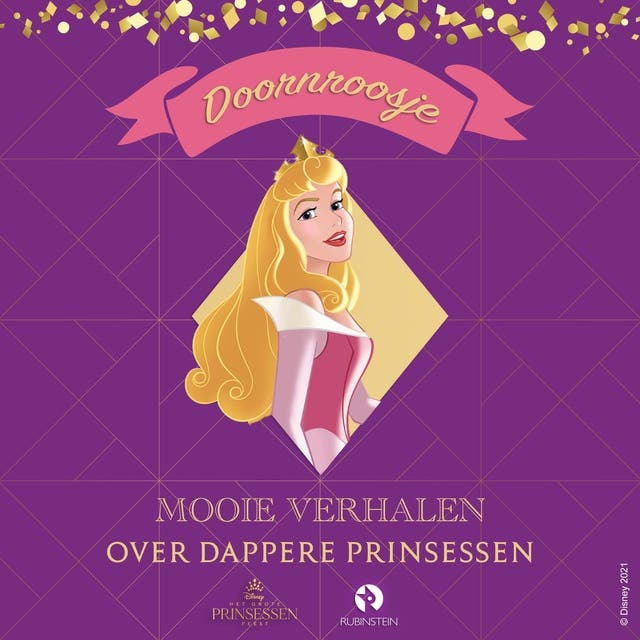 Doornroosje: Mooie verhalen over dappere Prinsessen