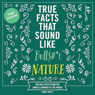 True Facts That Sound Like Bull$#*t: Nature – omslag til lydbogen af Shane Carley
