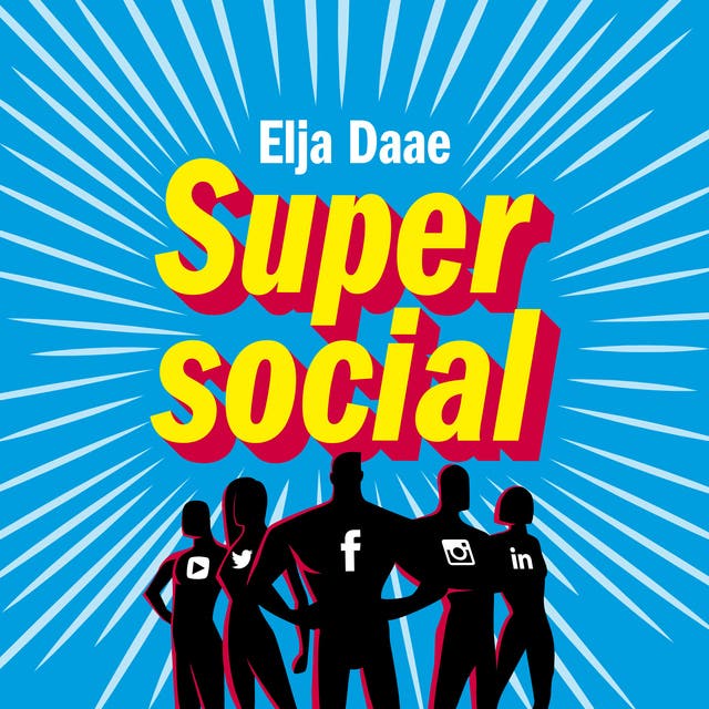 Super Social: Praktische tips voor YouTube, Instagram en LinkedIn