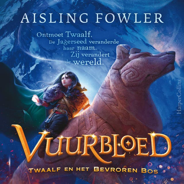 Twaalf en Het Bevroren Bos: De Jagerseed veranderde haar naam. Zij verandert de wereld.