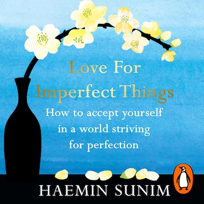 Love for Imperfect Things – omslag til lydbogen af Haemin Sunim