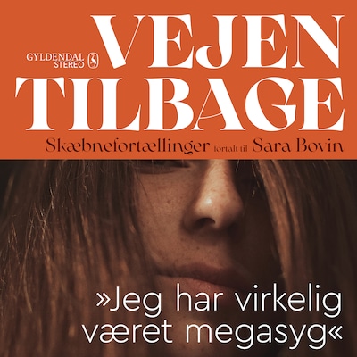 Vejen tilbage - "Jeg har virkelig været mega syg" – omslag til lydbogen af Sara Bovin