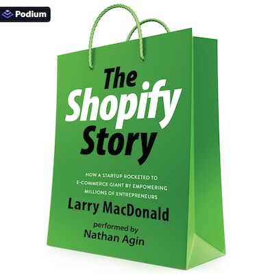 The Shopify Story – omslag til lydbogen af Larry MacDonald