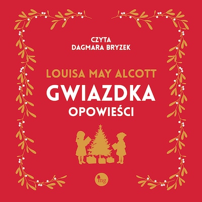 Gwiazdka. Opowieści – okładka audiobooka, autor Louisa May Alcott