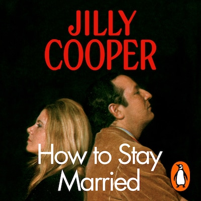 How To Stay Married – omslag til lydbogen af Jilly Cooper