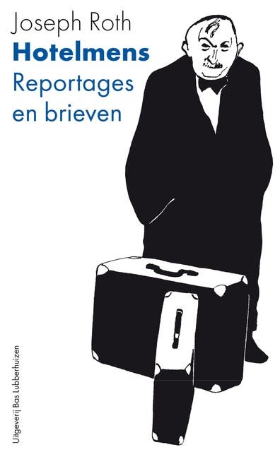 Hotelmens: reportages en brieven