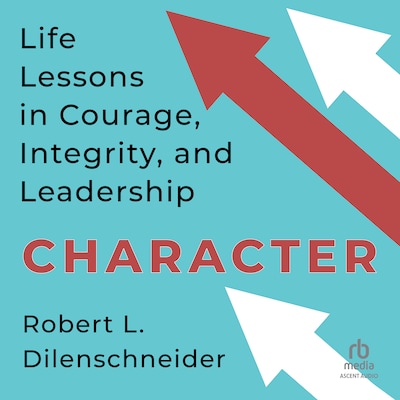Character – omslag til lydbogen af Robert L. Dilenschneider