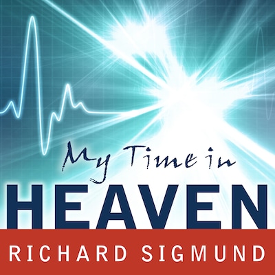 My Time In Heaven – omslag til lydbogen af Richard Sigmund