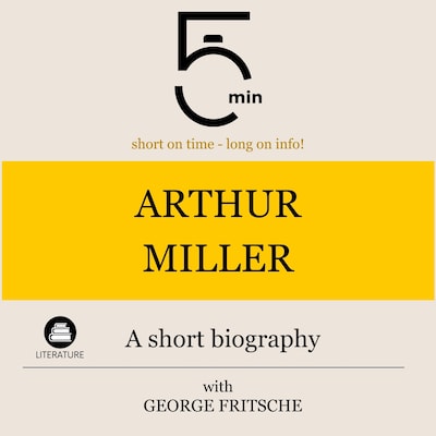Arthur Miller: A short biography
