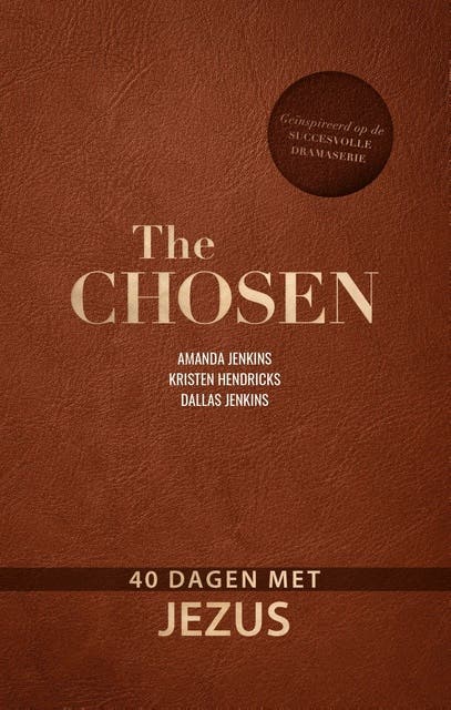 The Chosen: 40 dagen met Jezus – omslag van het luisterboek van Amanda Jenkins,Dallas Jenkins,Kristen Hendricks