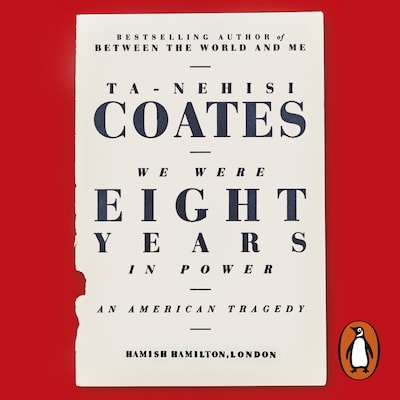 We Were Eight Years in Power – omslag til lydbogen af Ta-Nehisi Coates