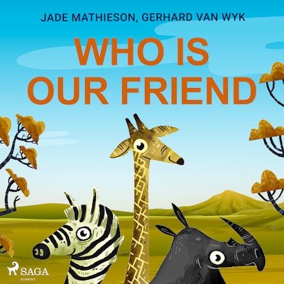 Who is Our Friend – omslag til lydbogen af Jade Mathieson, Gerhard Van Wyk