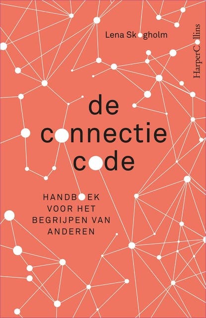 De connectiecode: Handboek voor het begrijpen van anderen – omslag van het luisterboek van Lena Skogholm