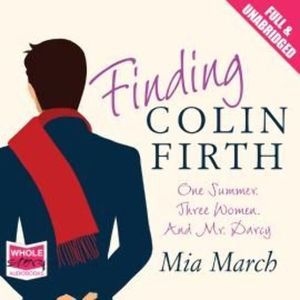 Finding Colin Firth – okładka audiobooka, autor Mia March