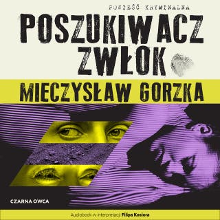 Poszukiwacz Zwłok – okładka audiobooka, autor Mieczysław Gorzka