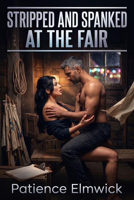 Stripped And Spanked At The Fair: A Public Fair Spanking Erotic Novel – omslag til lydbogen af Patience Elmwick