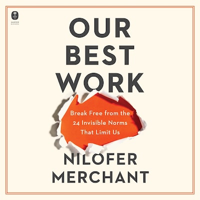 Our Best Work – omslag til lydbogen af Nilofer Merchant