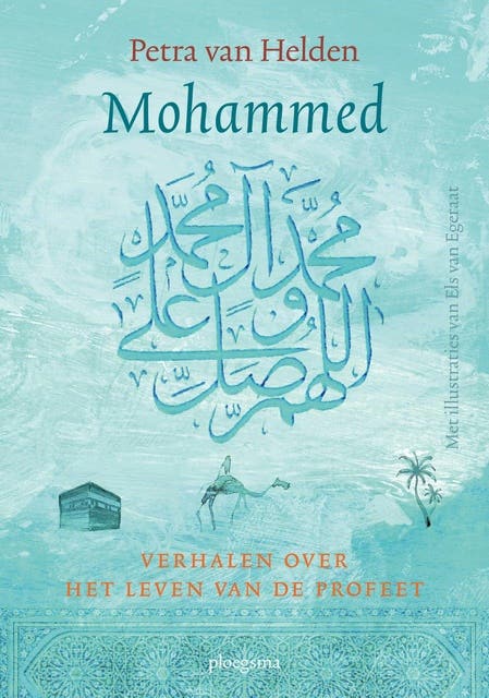 Mohammed: Verhalen over het leven van de profeet – omslag van het luisterboek van Petra van Helden