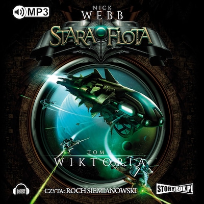 Stara flota Tom 3 - Wiktoria – okładka audiobooka, autor Nick Webb