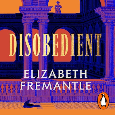 Disobedient – omslag til lydbogen af Elizabeth Fremantle