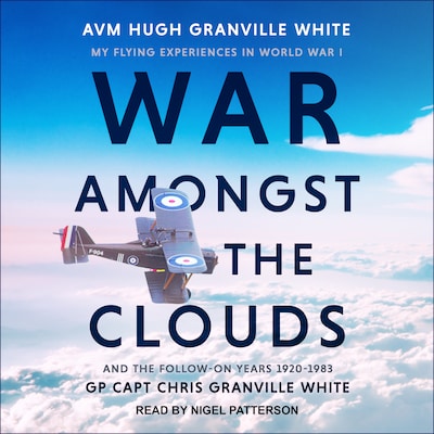 War Amongst the Clouds – omslag til lydbogen af AVM Hugh Granville White, GP Capt Chris Granville White