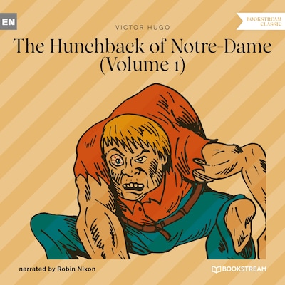 The Hunchback of Notre-Dame (Volume 1)