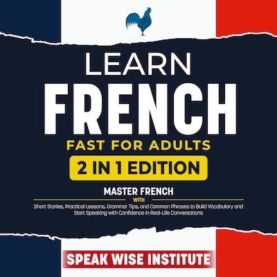 Learn French Fast for Adults – omslag til lydbogen af Speak Wise Institute