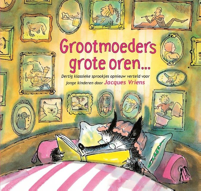Grootmoeders grote oren: Dertig klassieke sprookjes opnieuw verteld voor jonge kinderen door Jacques Vriens – omslag van het luisterboek van Jacques Vriens