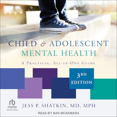 Child & Adolescent Mental Health – omslag til lydbogen af Jess P. Shatkin, MD, MPH