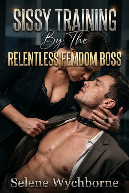 Sissy Training By The Relentless Femdom Boss
