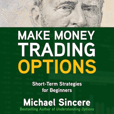 Make Money Trading Options – omslag til lydbogen af Michael Sincere