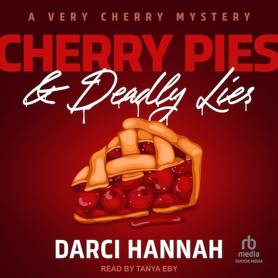 Cherry Pies & Deadly Lies – omslag til lydbogen af Darci Hannah