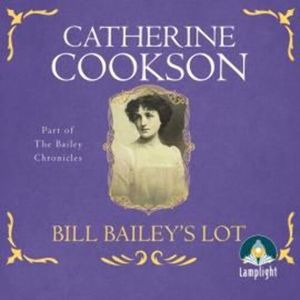 Bill Bailey's Lot – okładka audiobooka, autor Catherine Cookson