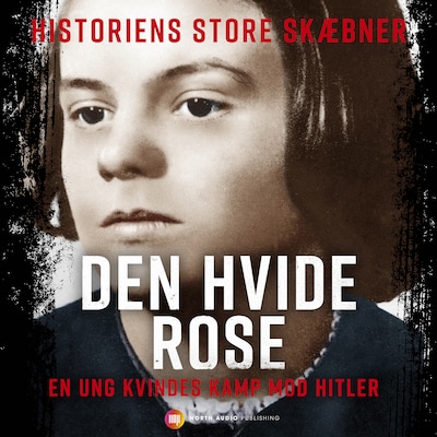 Sophie Scholl: Den hvide rose – omslag til lydbogen af Oskar Bundgaard Christensen