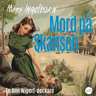 Mord på Skansen: En Ann Wigert-deckare