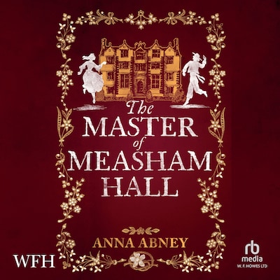 The Master of Measham Hall – omslag til lydbogen af Anna Abney