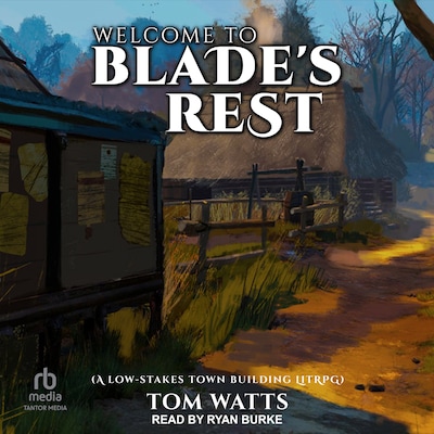 Welcome to Blade’s Rest – omslag til lydbogen af Tom Watts