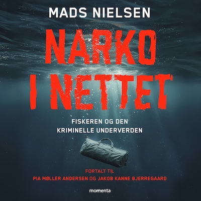 Narko i nettet – omslag til lydbogen af Mads Nielsen, Jakob Kanne Bjerregaard, Pia Møller Andersen
