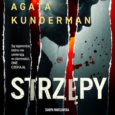 Strzępy – okładka audiobooka, autor Agata Kunderman