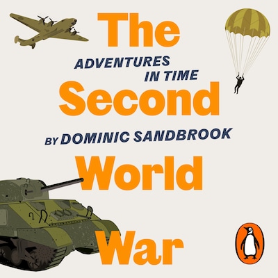 Adventures in Time: The Second World War – omslag til lydbogen af Dominic Sandbrook