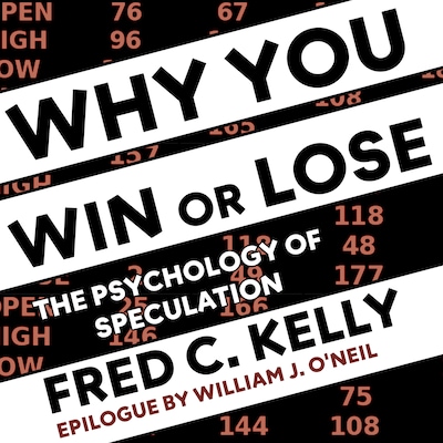 Why You Win or Lose: The Psychology of Speculation