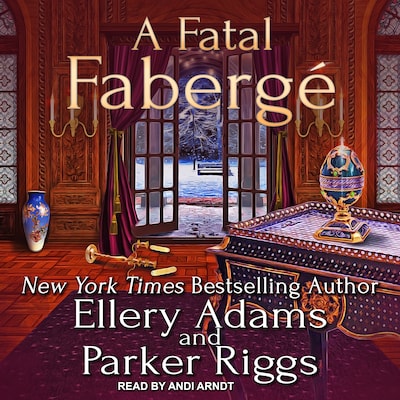 A Fatal Fabergé – omslag til lydbogen af Ellery Adams, Parker Riggs