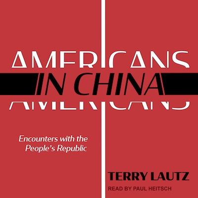 Americans in China – omslag til lydbogen af Terry Lautz