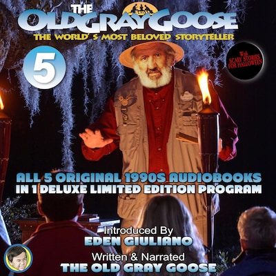 The Old Gray Goose The World's Most Beloved Storyteller